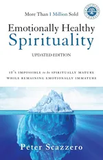 Emotionally Healthy Spirituality - Scazzero Peter
