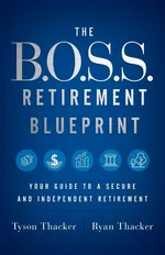 The B.O.S.S. Retirement Blueprint - Ryan Thacker
