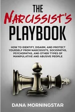 The Narcissist's Playbook - Dana Morningstar