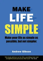 MAKE LIFE SIMPLE - Andrew Gibson