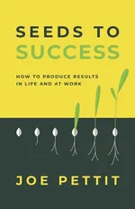 Seeds to Success - Joe Pettit
