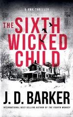 The Sixth Wicked Child - J.D. Barker