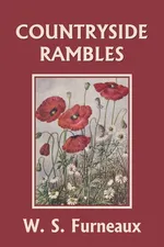 Countryside Rambles (Yesterday's Classics) - W.  S. Furneaux