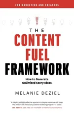 The Content Fuel Framework - Melanie Deziel