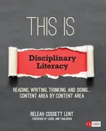 This Is Disciplinary Literacy - Releah Cossett Lent