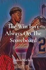 The Win Isn't Always On The Scoreboard - Mickey