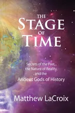 The Stage of Time - Matthew R LaCroix