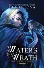 Water's Wrath (Air Awakens Series Book 4) - Elise Kova