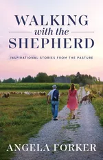 Walking with the Shepherd - Angela Forker