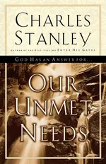 Our Unmet Needs - Charles F. Stanley