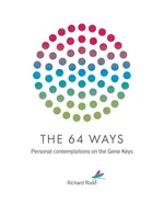 The 64 Ways - Richard Rudd