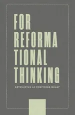 For Reformational Thinking - Joseph Boot