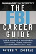The FBI Career Guide - Joseph Koletar