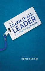 The Learn-It-All Leader - Damon Lembi