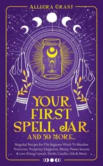 Your First Spell Jar (and 59 more...) - Allegra Grant