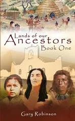 Lands of our Ancestors Book One - Gary Robinson