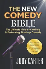 The NEW Comedy Bible - Judy Carter
