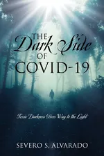 The Dark Side of COVID-19 - Severo S. Alvarado