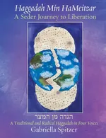 Haggadah Min HaMeitzar - A Seder Journey to Liberation - Gabriella Spitzer