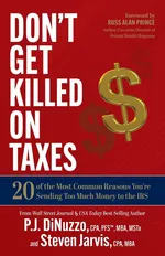 Don't Get Killed on Taxes - CPA PFS™ MBA MSTx P.J. DiNuzzo