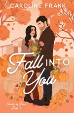 Fall Into You - Caroline Frank