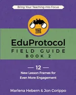 The EduProtocol Field Guide - Marlena Hebern