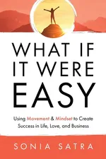 What If It Were Easy - Sonia Satra