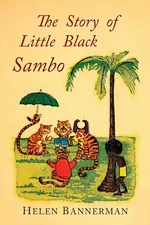 The Story of Little Black Sambo - Helen Bannerman