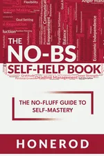 The NO-BS Self-Help Book - Honerod