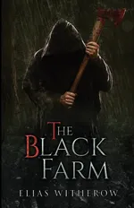 The Black Farm - Elias Witherow