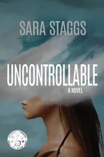 Uncontrollable - Sara Staggs