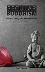 Secular Buddhism - Rasheta Noah