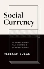 Social Currency - Rebekah Buege