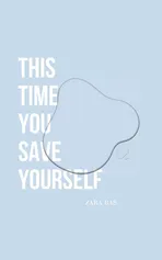 This Time You Save Yourself - Zara Bas