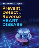 Prevent, Detect and Reverse Heart Disease - M.D. Mohamed Shalaby