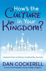 How's the Culture in Your Kingdom? - Dan Cockerell
