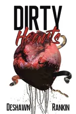 Dirty Hearts - Deshawn Rankin