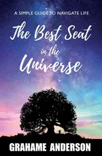 The Best Seat in the Universe - Grahame Anderson