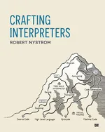 Crafting Interpreters - Nystrom Robert