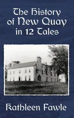 The History of New Quay in 12 Tales - Kathleen Fawle