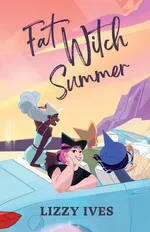 Fat Witch Summer - Lizzy Ives