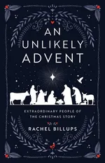 Unlikely Advent - Rachel Billups