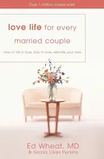 Love Life for Every Married Couple - Ed Wheat