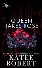 Queen Takes Rose - Katee Robert