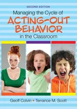 Managing the Cycle of Acting-Out Behavior in the Classroom - Geoff Colvin