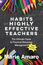 Habits of Highly Effective Teachers - Marie Amaro
