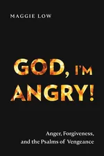 God, I'm Angry! - Maggie Low