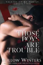 Those Boys Are Trouble - Willow Winters