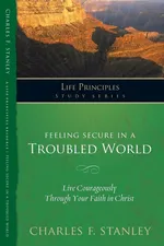 Feeling Secure in a Troubled World - Charles F. Stanley