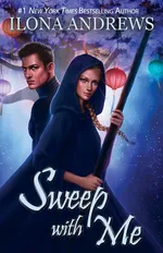 Sweep with Me - Ilona Andrews